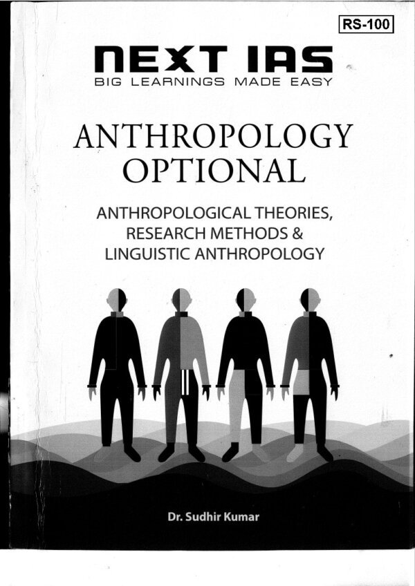 Next IAS ( Book 4 )Anthropology  | Anthropological Theories, Research Method & Linguistic Anthropology  2024 | By Sudhir kumar | English | B&W - Image 4