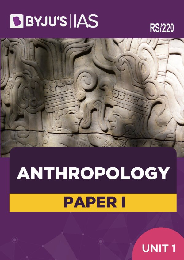 BYJU’S IAS Anthropology ( Paper 1 & 2 ) Optional Printed Notes | English | B&W | Booklet-1 to 2 - Image 2