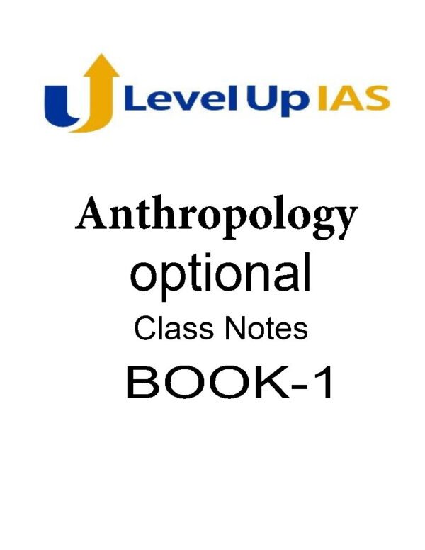 Level Up IAS (Paper 1 & 2)Anthropology | Class Notes 2023  |English | B&W |Booklet 1 to 3 - Image 3