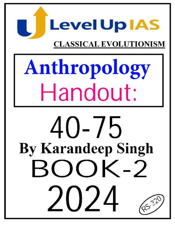 Level Up IAS ( Handout (40-75 ))Anthropology | Printed Notes CSE 2024 |English | B&W (Copy) - Image 4