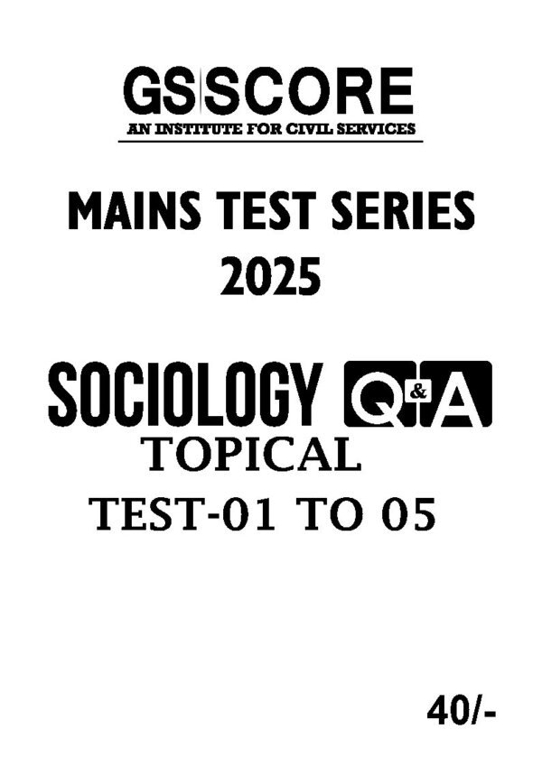 GS Score Sociology Q/A ( Topical Test  - 01 to 05 ) Main Test Series 2025| B&W - Image 2