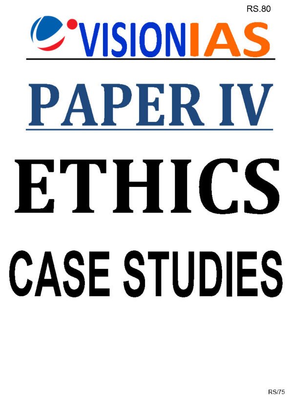 Vision IAS GS Foundation Course (Ethics, integrity, and aptitude [GS Paper IV] Case Studies)   2024  | English| B&W - Image 2