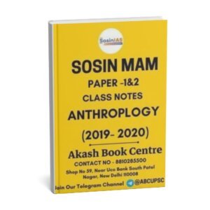Sosin Mam ( Paper 1& 2 ) [ Optional Anthropology | Class Notes 2019-20 }| English| B&W | Number of Booklet – 1 to 4