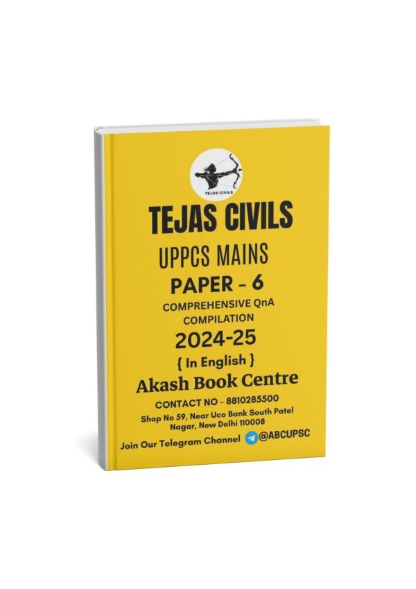 TEJAS CIVILS UPPCS MAIN (PAPER - 6) Comprehensive QnA Compilation English 2024-25 (B/W)