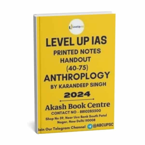 Level Up IAS ( Handout (40-75 ))Anthropology | Printed Notes CSE 2024 |English | B&W (Copy)