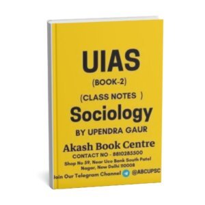 UISA UPENDRA GAUR SOCIOLOGY (Book-2) Optional Class Notes |English | B&W