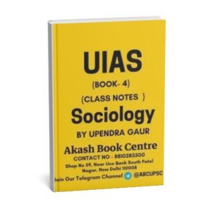 UISA UPENDRA GAUR SOCIOLOGY (Book-4) Optional Class Notes |English | B&W