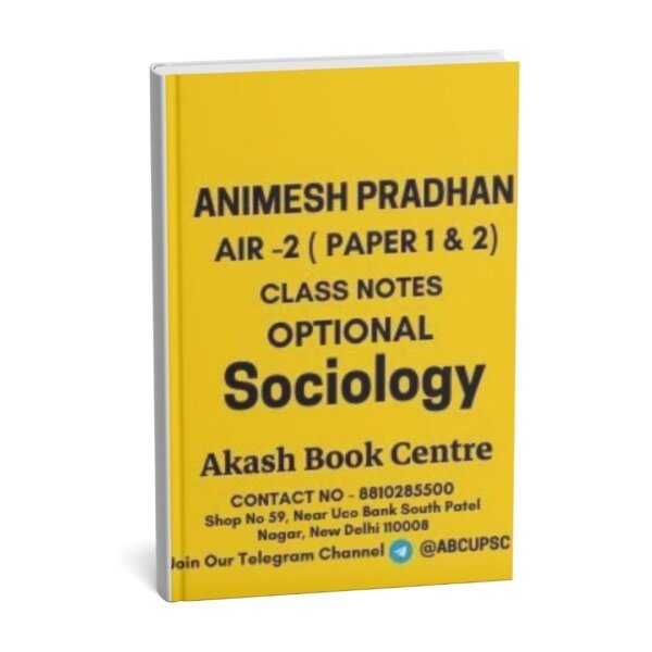 ANIMESH PRADHAN SOCIOLOGY ( Paper 1&2) Optional Class Notes | English | B&W | Booklet 1 to 2