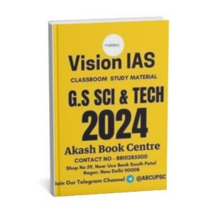 Vision IAS Classroom Study Material G.S Sci & Tech 2024 | English | B&W