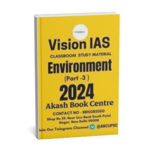 Vision IAS Classroom Study Material  Environment Part-3 2024| English | B&W