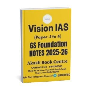 Vision IAS GS Foundation Notes 2025-26 ( Paper 1 To 4) |English | B&W |Books- 36