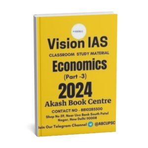 Vision IAS Classroom Study Material Economics Part - 3 2024 | English | B&W