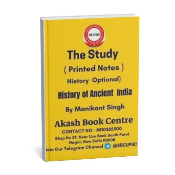 The Study History Of Ancient India   ( History Optional Printed Notes ) By Manikant Singh | English | B&W