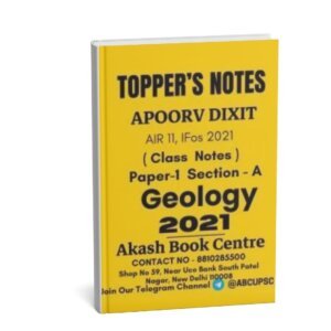 Topper's IAS APOORAV DIXIT ( Air 11, IFos 2021) Geology Optional Class Notes  ( Paper 1 Section - A )2021 | English | B&W