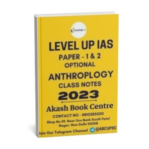 Level Up IAS (Paper 1 & 2)Anthropology | Class Notes 2023  |English | B&W |Booklet 1 to 3