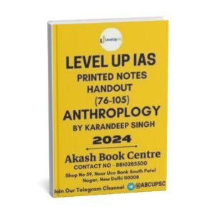 Level Up IAS ( Handout (76-105 ))Anthropology | Printed Notes  CSE 2024 |English | B&W