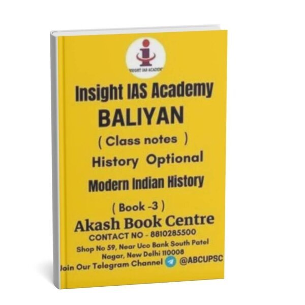 Insight IAS Academy BALIYAN  ( History Optional Class notes ) Paper – 1 & 2 | English | B&W  | Booklet 1 to 4