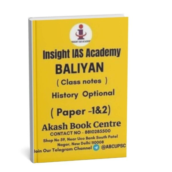 Insight IAS Academy BALIYAN  ( History Optional Class notes ) Paper – 1 & 2 | English | B&W  | Booklet 1 to 4