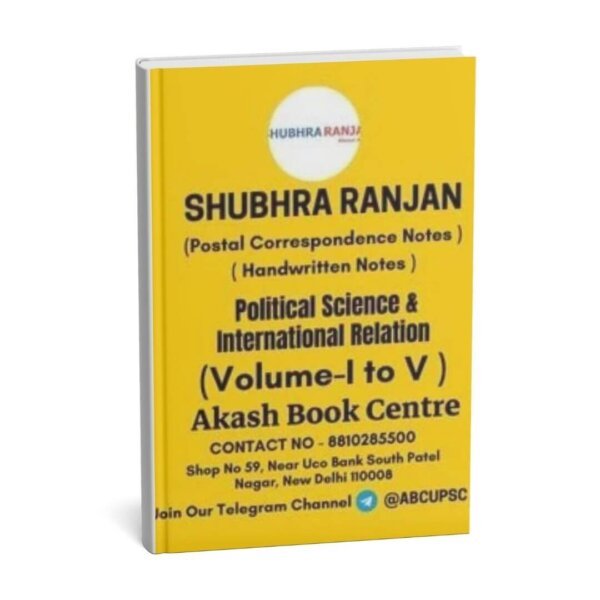 SHUBHRA RANJAN Postal Correspondence Notes ( Political Science & International Relation ) Optional Handwritten Notes  Volume – I to V 2023-24 | English | B&W