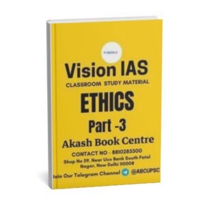 Vision IAS Classroom Study Material (Ethics, integrity, and aptitude [GS Paper IV]  Part-3) |English| B&W