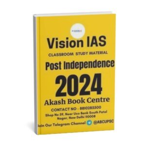 Vision IAS Classroom Study Material Post Independence India  2024 | English | B&W
