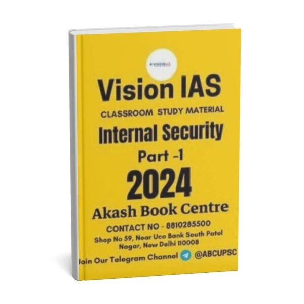 Vision IAS Classroom Study Material  Internal Security Part-1  2024 | English | B&W