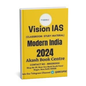 Vision IAS Classroom Study Material   (Modern India) Part 1&2 | 2024 | English | B&W