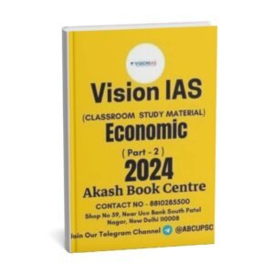 Vision IAS Classroom Study Material Economics Part - 2 2024 | English | B&W