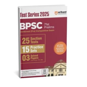 ARIHANT BPSC 71st PRELIMS ( Combined ( Pre ) Competitive Exam ) Test Series 2025 |English | B&W