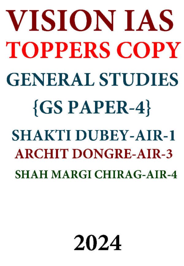VISION IAS TOPPERS COPY ( General  Studies ) { GS- Paper -4 } Shakti Dubey AIR - 1 , Archit Dongre AIR-3 , Shah Margi  Chirag  AIR -4 | 2024 | English  B&W - Image 4