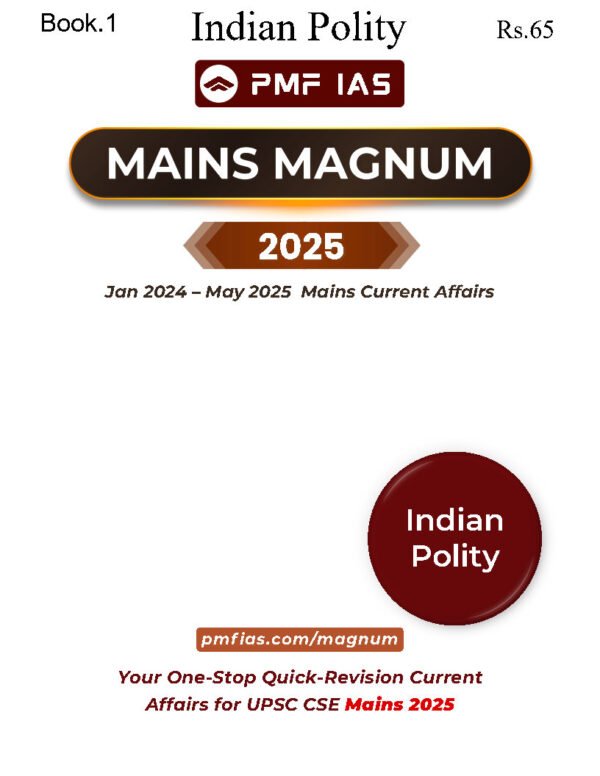 PMF IAS MAINS MAGNUM ( Indian Polity ) Current Affair [ Jan - 2024 May 2025 ] BOOK -1  | English | B&W - Image 3