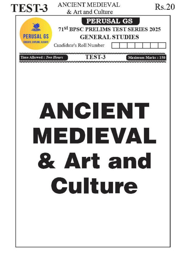 PERUSAL GS TEST BOOKLET ( 71th BPSC PRELIMS ) Ancient  Medieval & Art And Culture | TEST -3|   2025 | English | B&W - Image 4