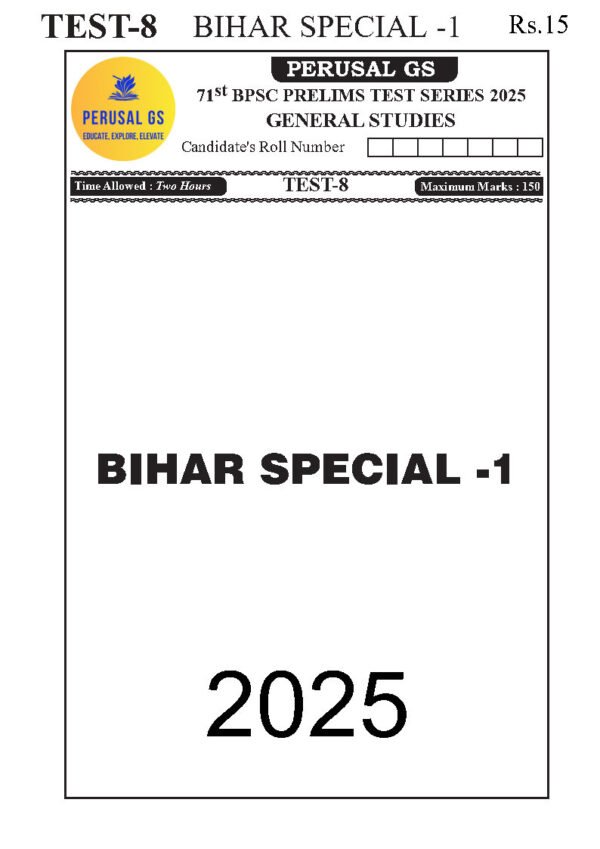 PERUSAL  GS TEST BOOKLET ( 71th BPSC PRELIMS ) Bihar Special -1 | Test - 8   |   2025 | English | B&W - Image 2