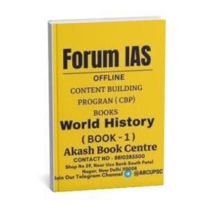 FORUM IAS  ( Concept  Building Programe ( CBP ) Books ) WORLD HISTORY BOOK-1 | English | B&W