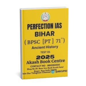 PERFECTION IAS (BIHAR BPSC [ PT ] 71th)  Test -1 Ancient & History 2025 | English | B&W