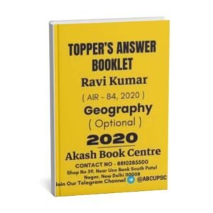 TOPPER'S ANSWER BOOKLET ( Geography Optional ) BY RAVI KUMAR ( AIR - 84, 2020 ) | English | B&W
