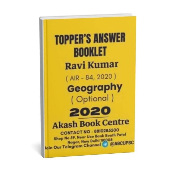 TOPPER'S ANSWER BOOKLET ( Geography Optional ) BY RAVI KUMAR ( AIR - 84, 2020 ) | English | B&W