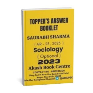 TOPPER'S ANSWER BOOKLET (    Sociology  Optional  ) BY Saurabh Sharma  ( AIR - 23, 2023 ) | English | B&W