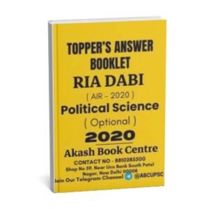 TOPPER 'S ANSWER BOOKLET (  Political Science  Optional ) By Ria Dabi  ( AIR - 2020) | English | B&W