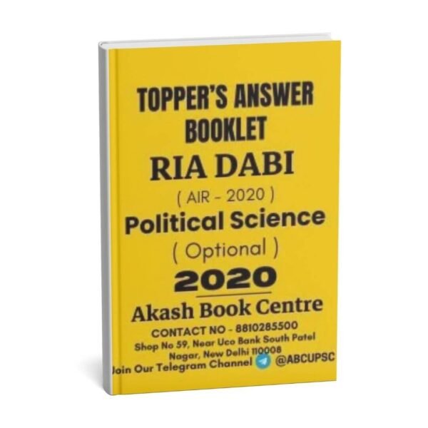 TOPPER 'S ANSWER BOOKLET (  Political Science  Optional ) By Ria Dabi  ( AIR - 2020) | English | B&W