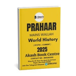 ONLY IAS PRAHAAR Main Wallah ( World History  ) Static + Current 2025 | English | B&W