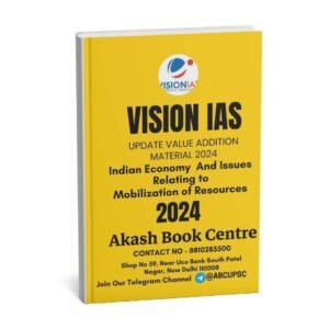Vision IAS Indian Economy And issues Relating to Mobilization Of Resources  ( Updated Value Addition Material ) 2024| English | B&W