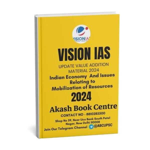 Vision IAS Indian Economy And issues Relating to Mobilization Of Resources  ( Updated Value Addition Material ) 2024| English | B&W