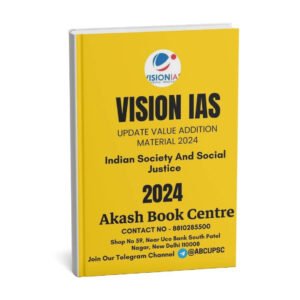 Vision IAS Indian Society And Social Justice   ( Updated Value Addition Material ) 2024| English | B&W