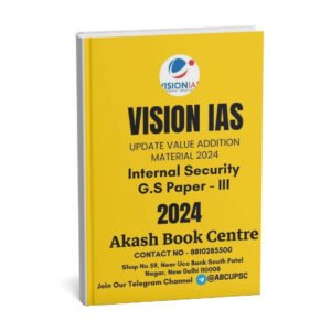 Vision IAS Internal Security G.S Paper -III ( Updated Value Addition Material ) 2024| English | B&W