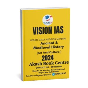 Vision IAS Ancient & Medieval History [ Art And Culture ] ( Updated Value Addition Material ) 2024| English | B&W