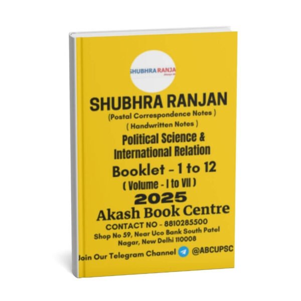 SHUBHRA RANJAN Postal Correspondence Notes ( Political Science & International Relation ) Optional Handwritten Notes Volume I to VIII | 2025  | English | B&W | Booklet 1 to 12