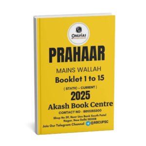 ONLY IAS PRAHAAR Main Wallah ( Paper 1  & 2   ) Static + Current 2025 | English | B&W |Booklet 1 to 15