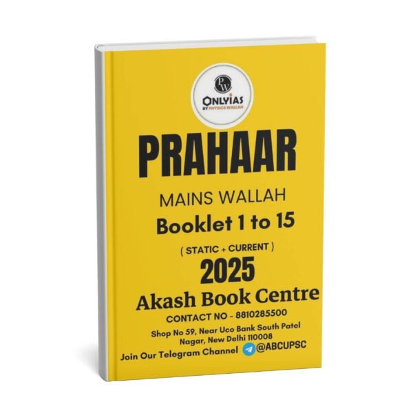 ONLY IAS PRAHAAR Main Wallah ( Paper 1  & 2   ) Static + Current 2025 | English | B&W |Booklet 1 to 15