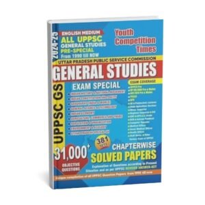 YOUTH COMPETITION TIMES  UPPSC PRE  SPECIAL (  General studies )  Chapter wise Solved Papers | 2024-25  | English| B&W